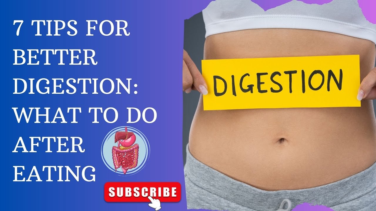 7 Tips for Better Digestion: What to Do After Eating | DIGESTION TIPS ...