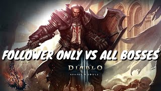 Follower Only VS All Bosses (Templar) - Diablo 3