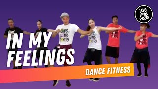 In My Feelings | Live Love Party | Dance Fitness