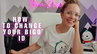 How To Change Your Bigo Id Yeva Tutorials