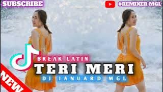 MMR - TERI MERI - (BREAK LATIN) - DJ JANUARD MGL - REMIX2024!!!