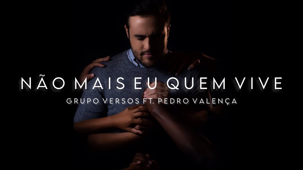 Guarda Grupo Versos | NÃO MAIS EU QUEM VIVE feat. Pedro Valença (Clipe Oficial) su YouTube Guarda Grupo Versos | NÃO MAIS EU QUEM VIVE feat. Pedro Valença (Clipe Oficial) su YouTube