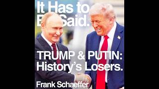TRUMP & PUTIN: Historys Losers.