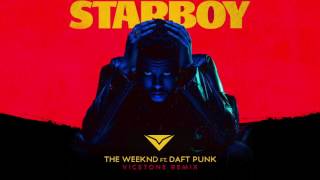 The Weeknd - Starboy (Ft. Daft Punk) [Vicetone Remix]