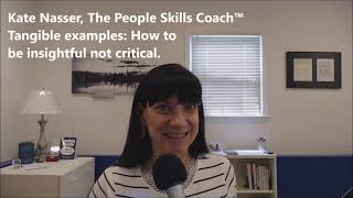 How to Be Less Critical More Insightful   Interpersonal People Skills Kate Nasser