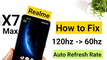Realme X7 Max 120hz Auto Refresh Rate Fix After software Update 🔥🔥🔥