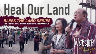 HEAL OUR LAND - BLESS THE LAND || WORSHIP WITH WELYAR - 1 NOVEMBER 2024