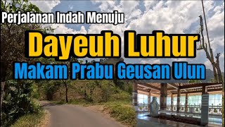 Perjalanan Menuju Makam Prabu Geusan Ulun Dan Di Dayeuh Luhur ll Motovlog Sumedang