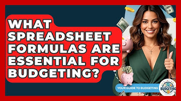 What Spreadsheet Formulas Are Essential For Budgeting? - Your Guide to Budgeting