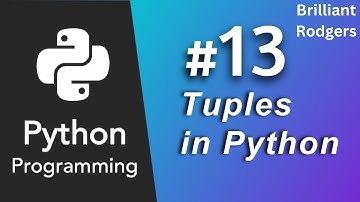 Mastering Tuples in Python: A Comprehensive Guide for Beginners and Beyond