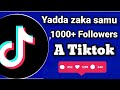 Yadda Zaka Samu 1000 Followers A Tiktok How To Get 1000 Followers On Tiktok