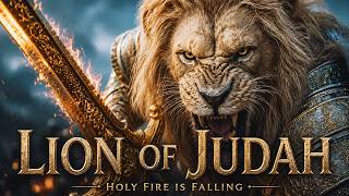 THE LION OF JUDAH HAS SPOKEN 🔥 – Revelation 5:5 | Holy Fire Is Falling | Christian Rock