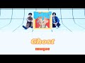 “Ghost”By: muque Music Lyric Video