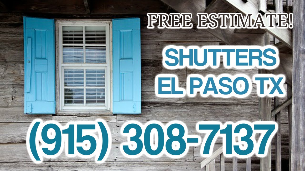 Shutters El Paso TX Window Shutters El Paso TX 📞📞📞📞 YouTube