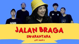 JALAN BRAGA - SWARANTARA