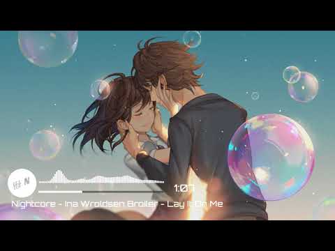 Nightcore | Lay It On Me