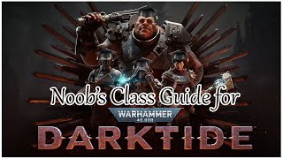 Darktide's Class Guide for Beginners