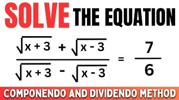 Solve the equation by Componendo and Dividendo Method - Componendo Dividendo Rule Proof