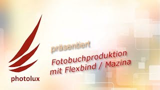 Fotobuchproduktion mit Flexbind | Mazina | Photolux