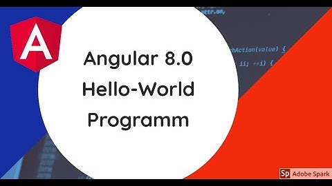Step by Step | Angular 8.0 Hello-World program