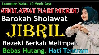 SHOLAWAT NABI MUHAMMAD SAW MERDU, SHOLAWAT JIBRIL PENARIK REZEKI MUSTAJAB, SHALAWAT NABI, SELAWATAN