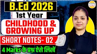 B.Ed 1st Year 2026 | Childhood and Growing Up Short Notes - Class 02 | Aspiring Teachers