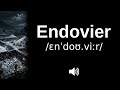 How to pronounce Endovier (CORRECTLY!)