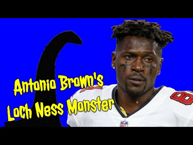 Antonio Brown’s Loch Ness Monster