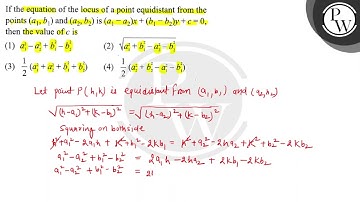If the equation of the locus of a point equidistant from the points...