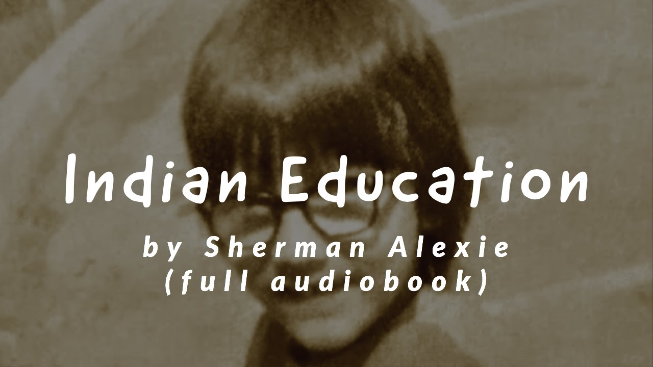 indian education sherman alexie essay