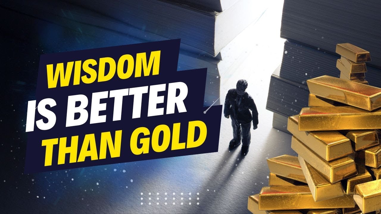 Wisdom is Better than Gold - FridayPM 