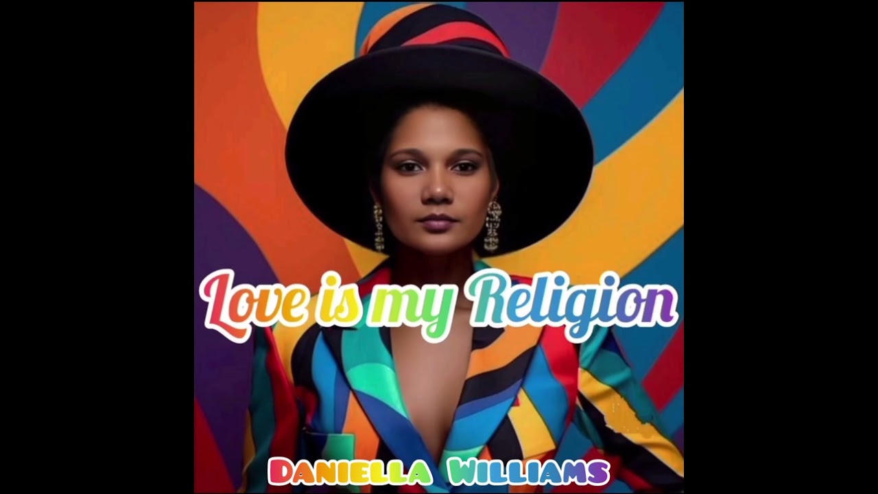 ❤️ Love is My Religion by Daniella Williams [2025] 