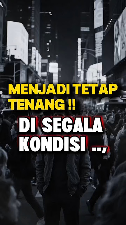 Rahasia Tetap TENANG di segala Kondisi | STOIKISME #motivation #katahatimotivasi #stoicism