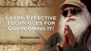 Learn Effective Techniques to Overcome Fear , SADHGURU