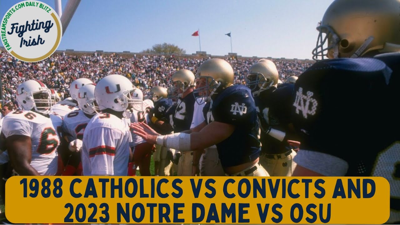 Catholics vs convicts 1988 and how it relates to fightingirish vs 