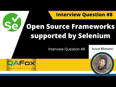 What are few Open Source Frameworks supported by Selenium WebDriver? (Interview Question #8)
