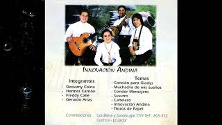 Video thumbnail of "Innovación Andina - Canción para Gladys"