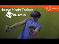 Space Pirate Trainer - VRPlayin