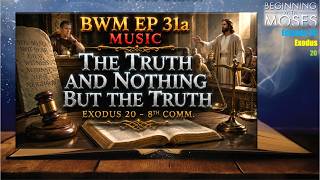 Bwm Ep 31A The Truth And Nothing But The Truth Exodus 20 8Th Commandment