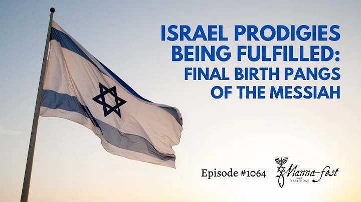 Israel Prodigies Being Fulfilled: Final Birth Pang...