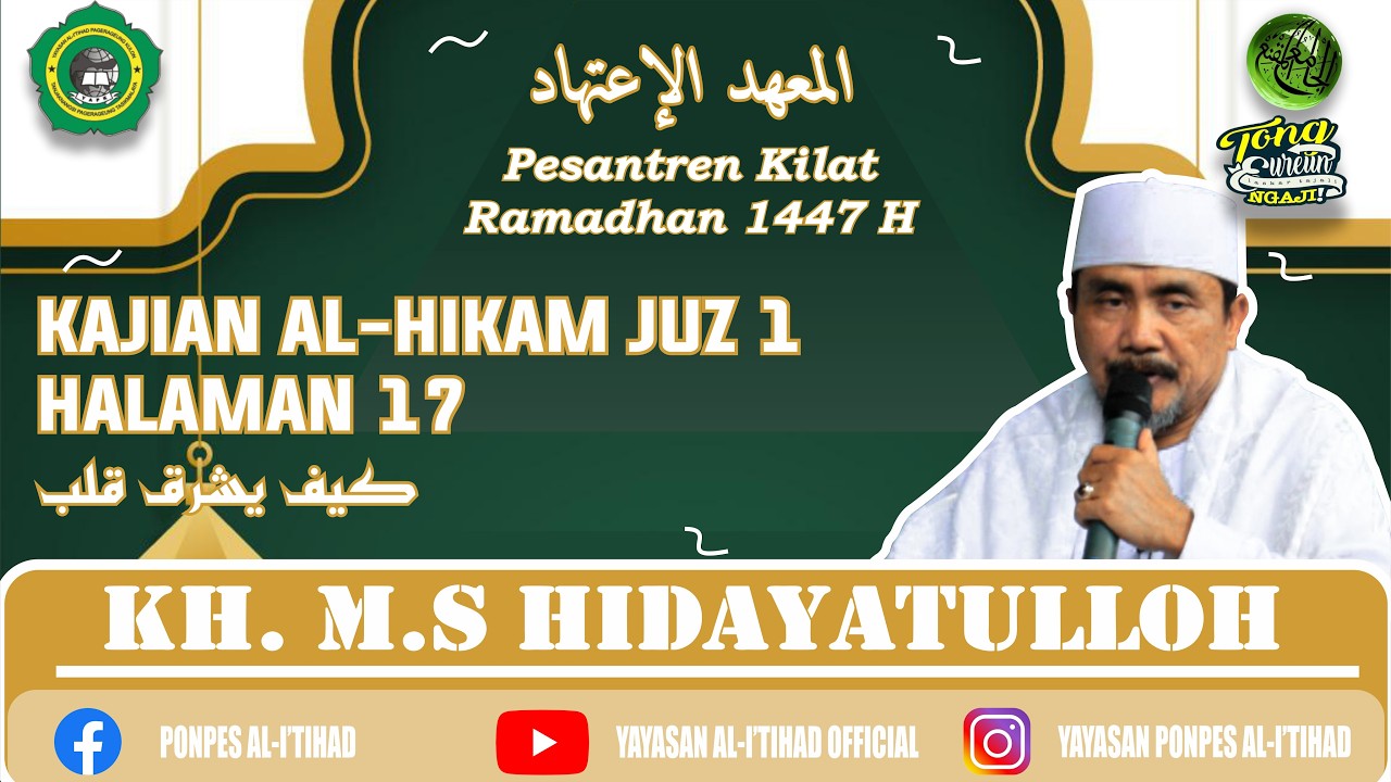 Pasaran Romadhon, Kitab Hikam Juz 1, Hal. 17 (كيف يشرق قلب) | KH. MS. Hidayatulloh