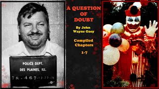 John Wayne Gacy | A Question of Doubt | Compiled Chapters [1-7]