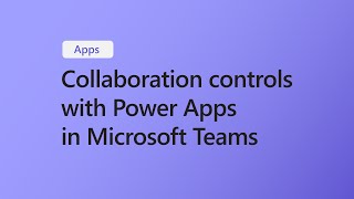 how to use collaborative controls in power apps with microsoft teams