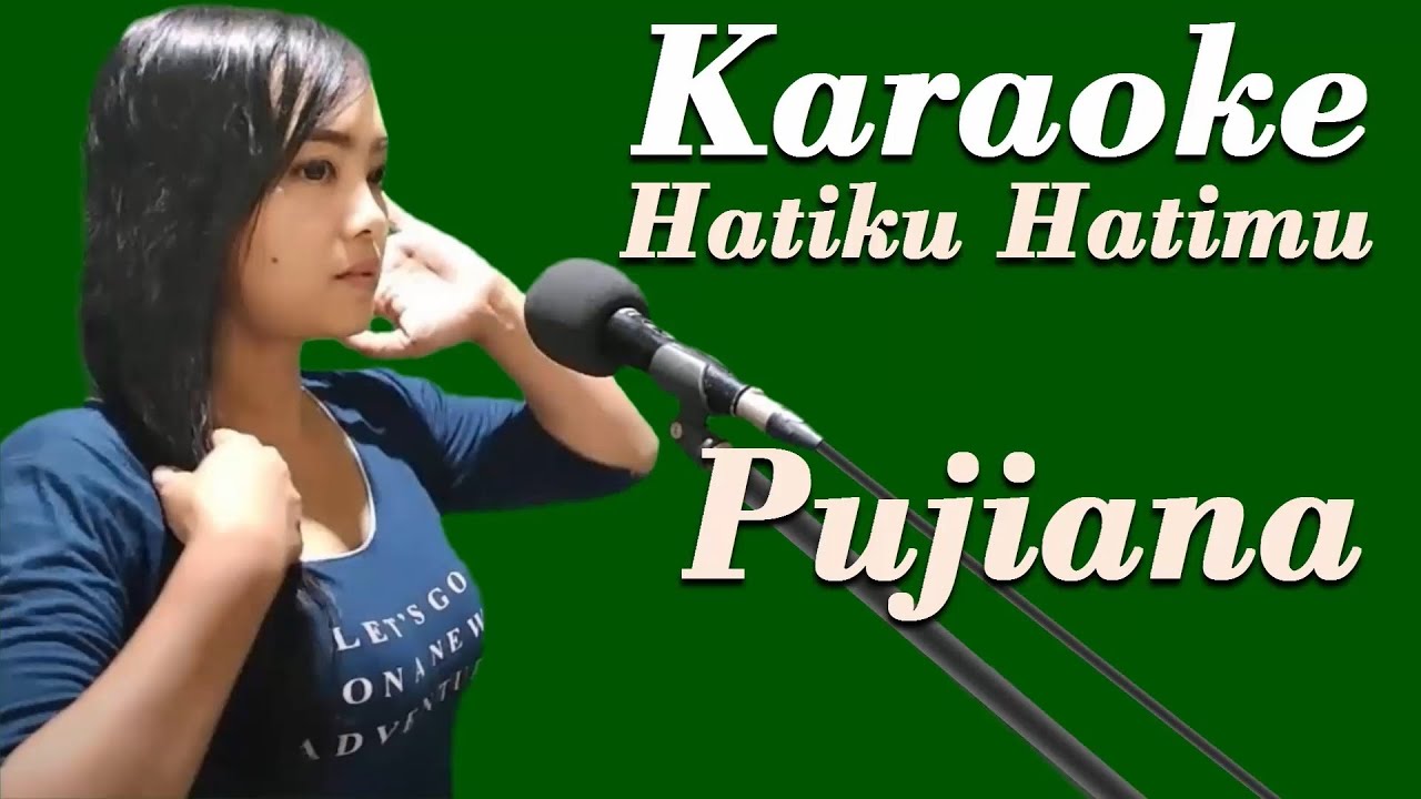 Hatiku dan hatimu Karaoke duet Pujiana