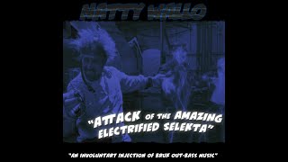 Natty Wallo - Attack of the Amazing Electrified Selekta (*2024 Breaks Mix*)