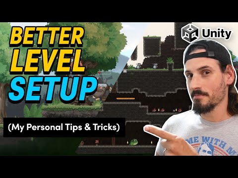 Tips and Tricks For Better Level Setup in Unity