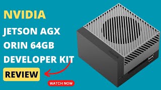 NVIDIA Jetson AGX Orin Developer Kit: AI Power Unleashed - Review