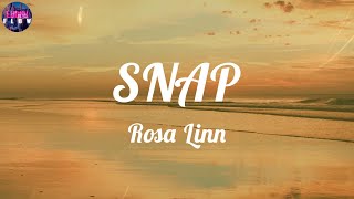 Rosa Linn - SNAP (Lyrics) ~ 'Cause I might snap