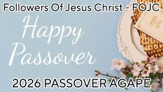 FOJC PASSOVER AGAPE 2026 BAPTISMS DAY 1 & 2