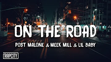Post Malone - On The Road (Lyrics) ft. Meek Mill & Lil Baby